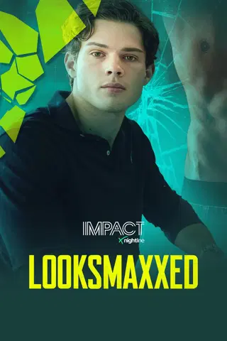 IMPACT x Nightline: Looksmaxxed