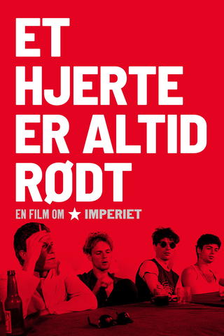 Et hjerte er altid rødt - en film om Imperiet