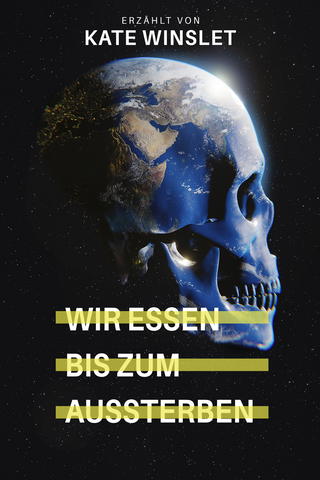 Unseren Weg zum Aussterben essen