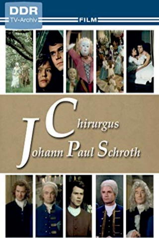 Chirurgus Johann Paul Schroth - Eine Geschichte aus den Anfängen der Charité