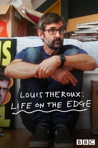 Louis Theroux: Life On The Edge