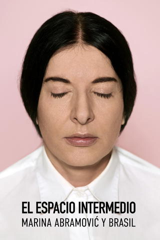 El Espacio Intermedio: Marina Abramovic y Brasil