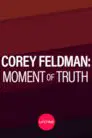 Corey Feldman: Moment of Truth