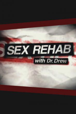 Sex Rehab with Dr. Drew