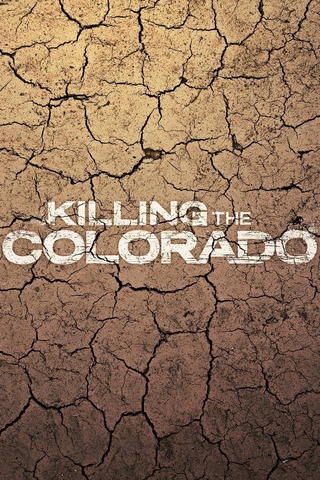 Killing the Colorado