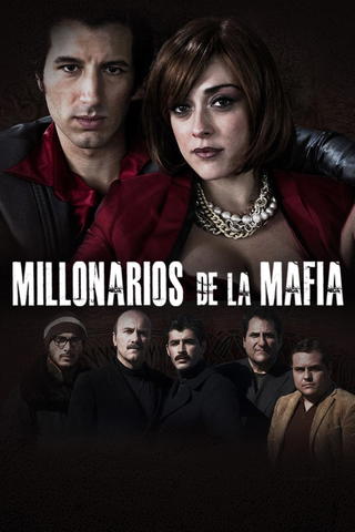 Millonarios de la mafia