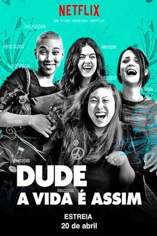 Dude - A Vida É Assim