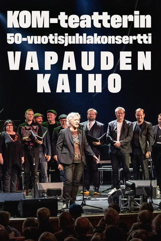 KOM-teatterin 50-vuotisjuhlakonsertti Vapauden kaiho