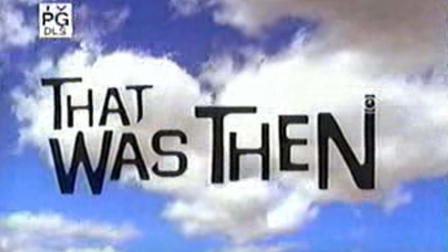 That Was Then