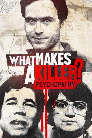 What Makes A Killer? Psychopathy