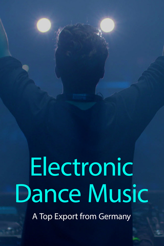 Electronic Dance Music: A Top Export from Germany