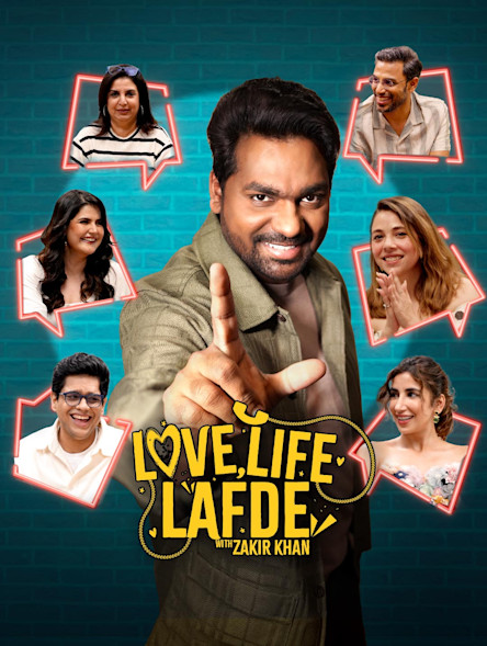 Love, Life, Lafde with Zakir Khan