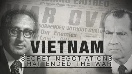 Vietnam: Secret Negotiations that Ended the War