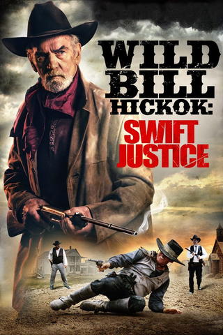 Wild Bill Hickok: Swift Justice