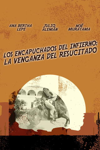 Los encapuchados del infierno: La venganza del resucitado