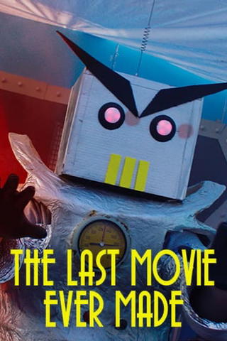 The Last Movie Ever Made