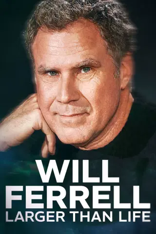 Will Ferrell: Larger than Life