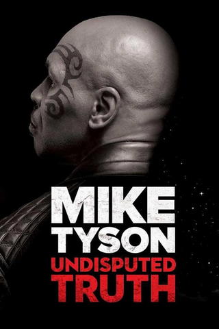 Mike Tyson: Undisputed Truth