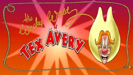 The Wacky World of Tex Avery