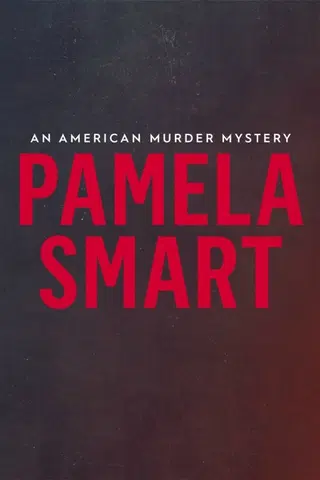 Pamela Smart: An American Murder Mystery