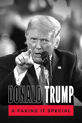 Donald Trump: A Faking It Special