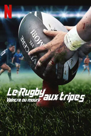 Le Rugby aux tripes : Vaincre ou mourir