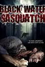 Black Water Sasquatch