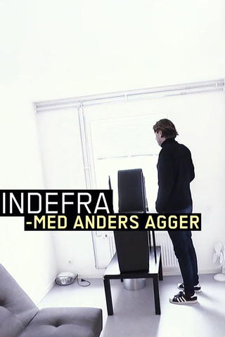 Indefra: med Anders Agger