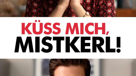Küss Mich, Mistkerl!