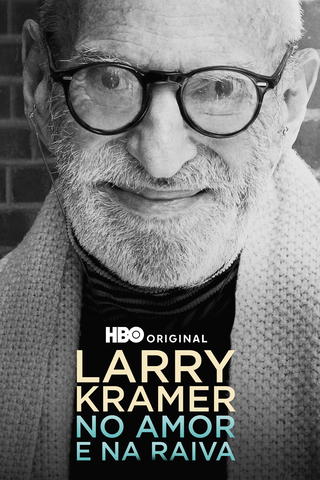 Larry Kramer: No Amor e na Raiva