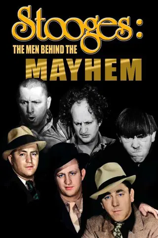 Stooges: The Men Behind the Mayhem