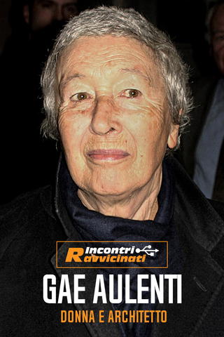 Gae Aulenti - Incontri Ravvicinati