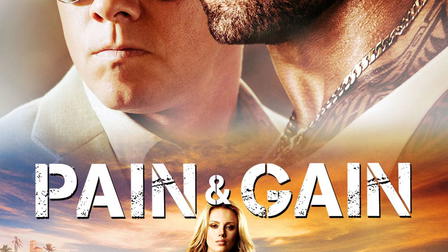 Pain & Gain