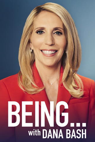 Being... With Dana Bash