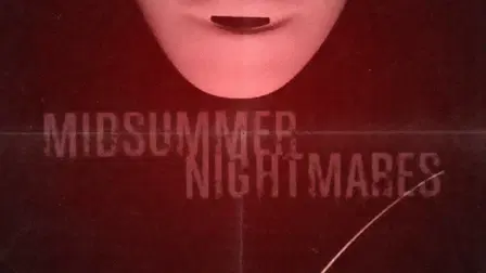 Midsummer Nightmares