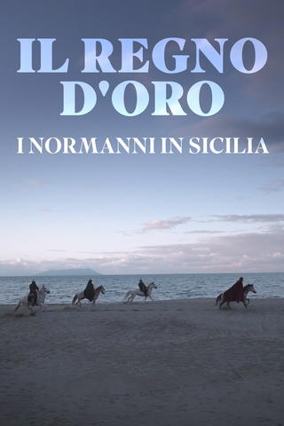 Il Regno d'Oro, i Normanni in Sicilia