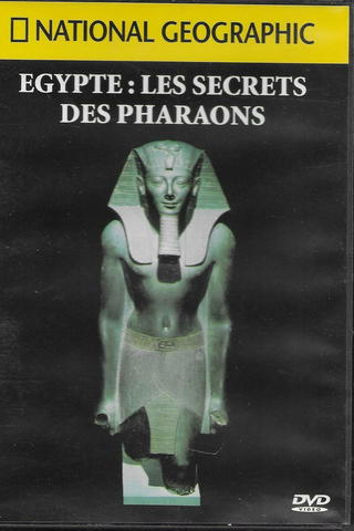 National Geographic : Egypte, les secrets des pharaons