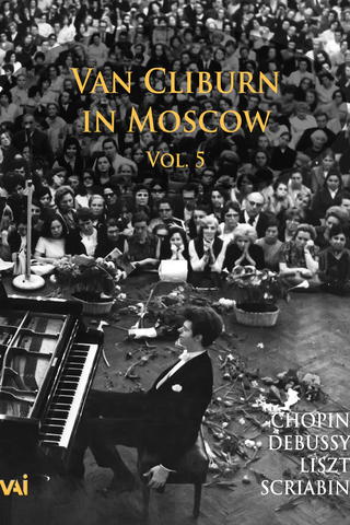 Van Cliburn in Moscow, Vol. 5