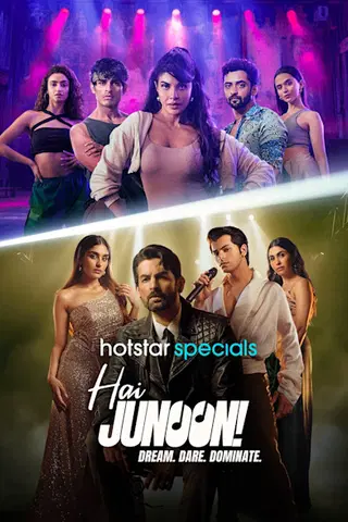 Hai Junoon! Dream. Dare. Dominate.