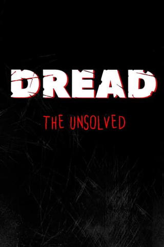 Dread the Unsolved: Part 3
