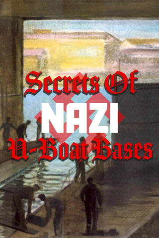 Secrets of Nazi U-Boat Bases