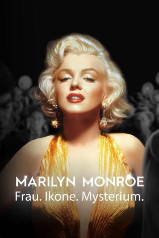 Marilyn Monroe - Frau. Ikone. Mysterium.