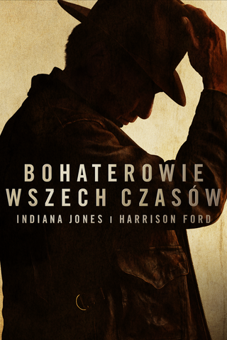 Bohaterowie wszech czasów: Indiana Jones i Harrison Ford