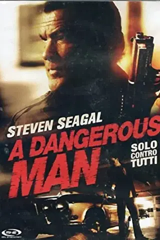 A dangerous man - Solo contro tutti