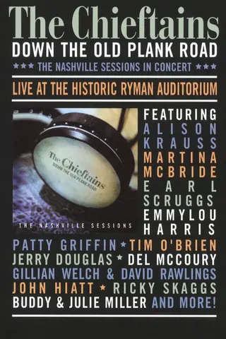 The Chieftains: Down the Old Plank Road - The Nashville Sessions In Concert