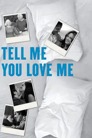 Tell me You Love Me