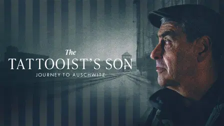 The Tattooist's Son: Journey to Auschwitz