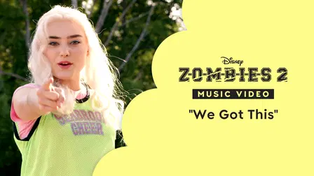 "We Got This" | ZOMBIES 2 Music Video