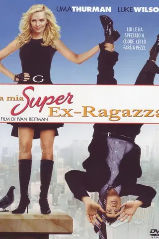 La mia super ex-ragazza