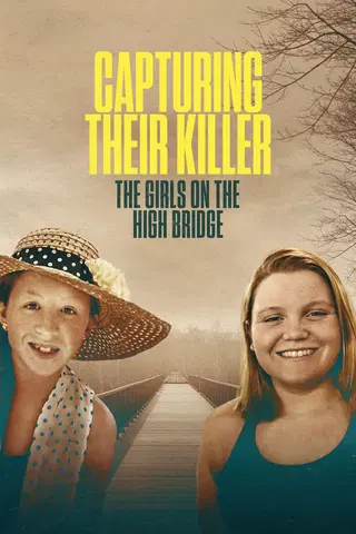 Capturing Their Killer: The Girls on the High Bridge